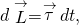 d\stackrel{\to }{L}=\stackrel{\to }{\tau }dt,