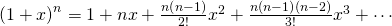 {\left(1+x\right)}^{n}=1+nx+\frac{n\left(n-1\right)}{2!}{x}^{2}+\frac{n\left(n-1\right)\left(n-2\right)}{3!}{x}^{3}+\cdots 