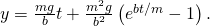 y=\frac{mg}{b}t+\frac{{m}^{2}g}{{b}^{2}}\left({e}^{\text{−}bt\text{/}m}-1\right).