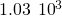 1.03\phantom{\rule{0.2em}{0ex}}×\phantom{\rule{0.2em}{0ex}}{10}^{\text{−}3}