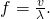 f=\frac{v}{\lambda }.