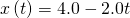 x\left(t\right)=4.0-2.0t