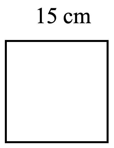 square. 15 centimetres