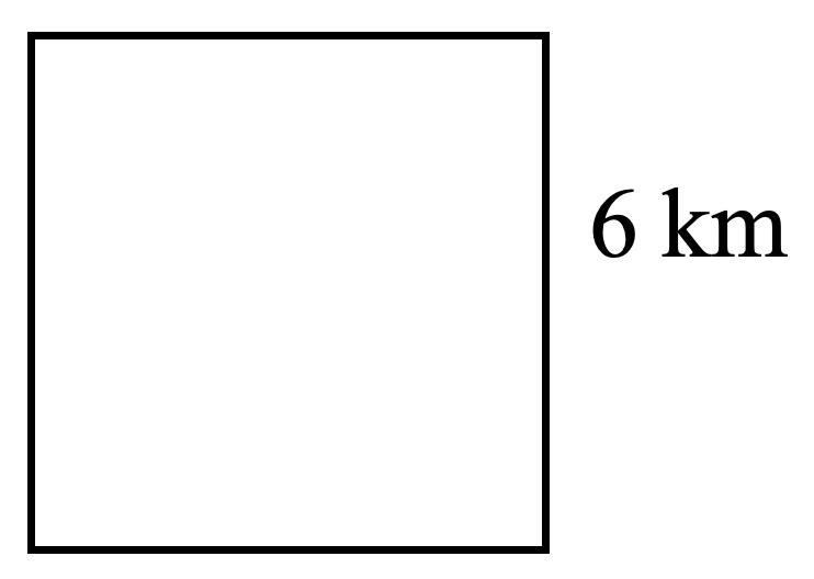 square. side 6 kilometres