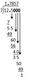 12.5000 divided by 7 is 1.7857 with the remainder of 1
