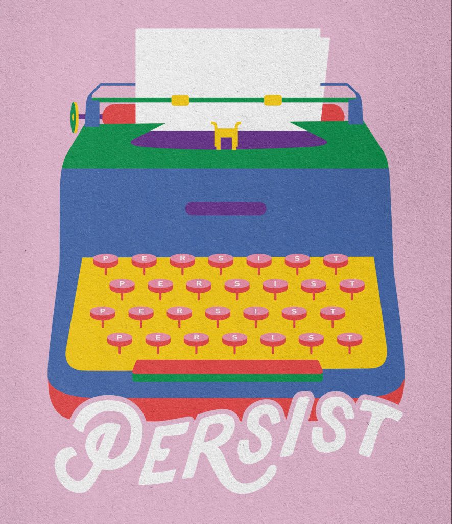 Poster with an illustration of a typewriter that says "Persist"